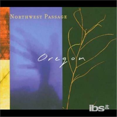 Northwest Passage - CD Audio di Oregon