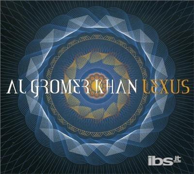 Lexus - CD Audio di Al Gromer Khan