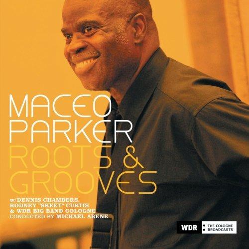 Roots & Grooves - CD Audio di Maceo Parker
