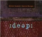 Deep - CD Audio di Michel Godard,Gavino Murgia