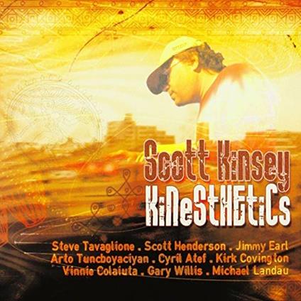 Kinesthetics - CD Audio di Scott Kinsey