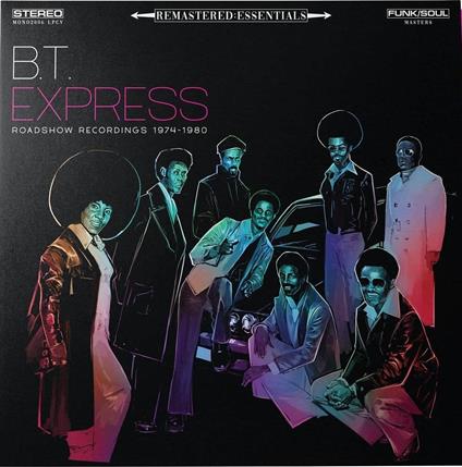 Remastered.Essentials. Roadshow Recordings - Vinile LP di B.T. Express