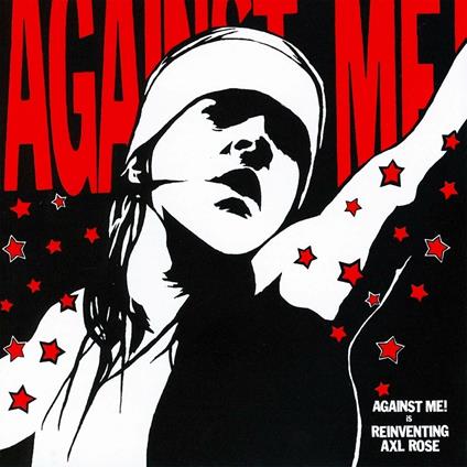 Reinventing Axl Rose - Vinile LP di Against Me!