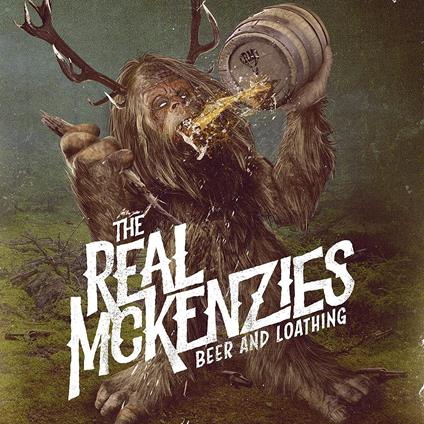 Beer And Loathing - CD Audio di Real McKenzies