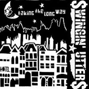 Taking The Long Way - CD Audio di Swingin' Utters