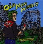 Stupid Today - Vinile 7'' di Old Man Markley