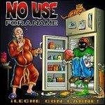 Leche Con Carne - Vinile LP di No Use for a Name