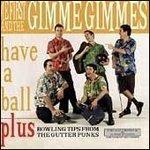 Have a Ball - Vinile LP di Me First and the Gimme Gimmes
