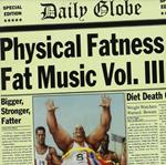 Fat Music vol.3: Physical Fatness