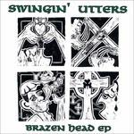 Brazen Head - Vinile LP di Swingin' Utters