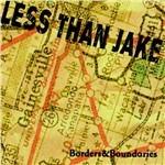 Borders and Boundaires - CD Audio di Less Than Jake