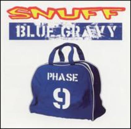 Blue Gravy. Phase 9 - CD Audio di Snuff