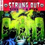 Live in a Dive - Vinile LP di Strung Out