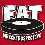 Fat Wrecktrospective - CD Audio