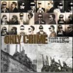 Virulence - CD Audio di Only Crime