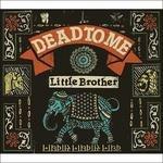 Little Brother - CD Audio di Dead to Me