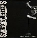 Here Under Protest - Vinile LP di Swingin' Utters