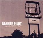 Resignation Day - CD Audio di Banner Pilot