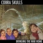 Bringing the War Home Ep - Vinile LP di Cobra Skulls