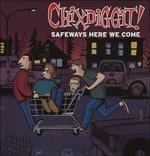 Safeways Here We Come - Vinile LP di Chixdiggit