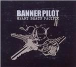 Heart Beats Pacific - CD Audio di Banner Pilot