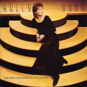 Life & Love & All The Stages - CD Audio di Holly Dunn