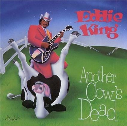 Another Cow's Dead Tonight - CD Audio di Eddie King
