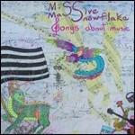 Songs About Music - CD Audio di Miss Massive Snowflake