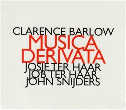 Musica derivata - CD Audio di Clarence Barlow