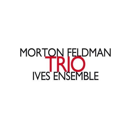 Trio - CD Audio di Morton Feldman