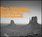 Crackleknob - CD Audio di Mary Halvorson