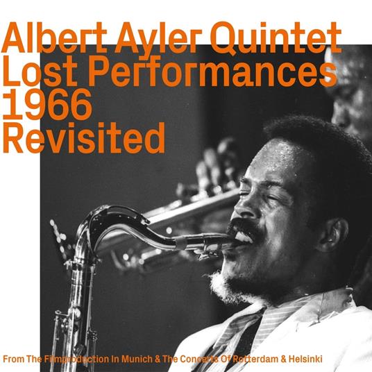 Lost Performances 1966 Revisited - CD Audio di Albert Ayler