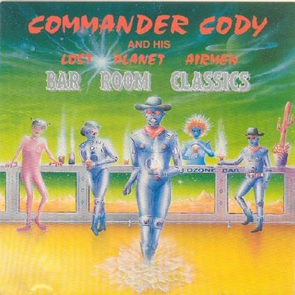 Bar Room - CD Audio di Commander Cody