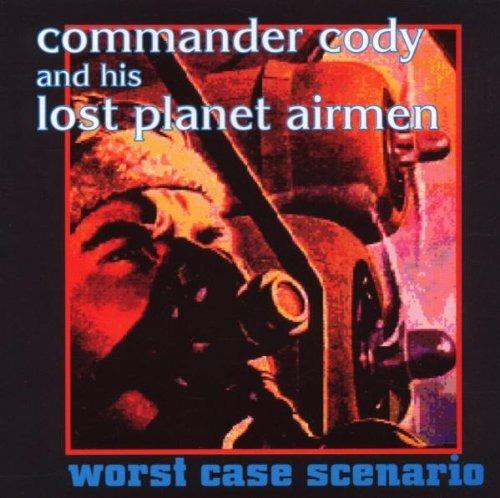 Worst Case Scenario - CD Audio di Commander Cody