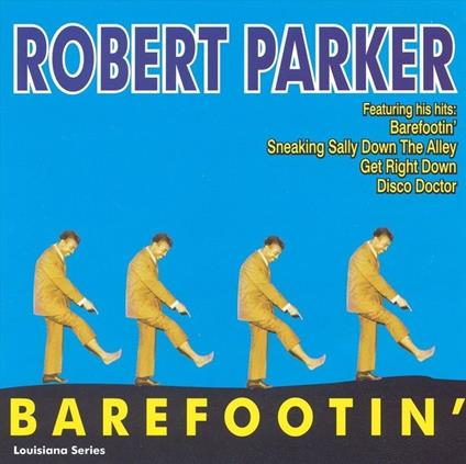 Barefootin - CD Audio di Robert Parker