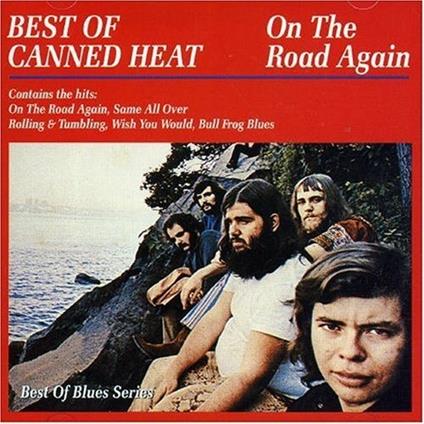 On the Road Again - CD Audio di Canned Heat