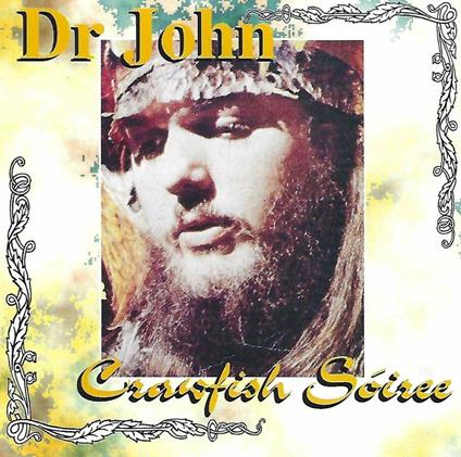 Crawfish Soiree - CD Audio di Dr. John