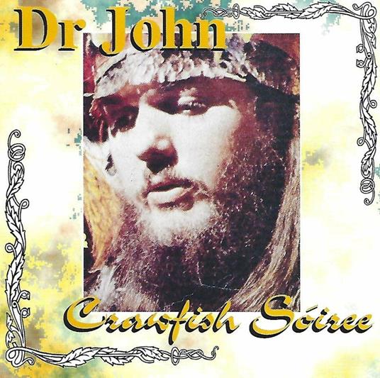 Crawfish Soiree - CD Audio di Dr. John
