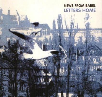 Letters Home - CD Audio di News from Babel