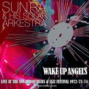 Wake Up Angels - CD Audio di Sun Ra