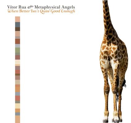 When Better Isn't Quite Good Enough - CD Audio di Vitor Rua