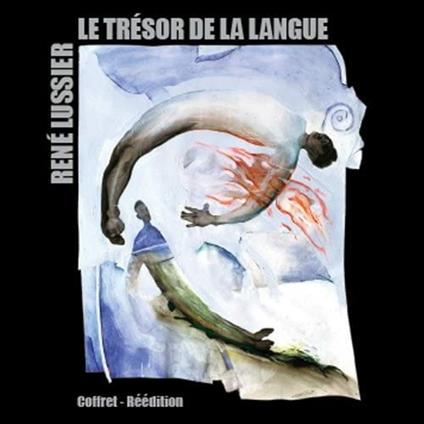 Le Tresor de la Langue - CD Audio di René Lussier