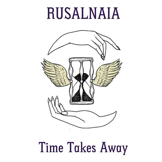 Time Takes Away - Vinile LP di Rusalnaia