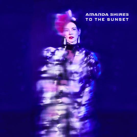 To the Sunset - CD Audio di Amanda Shires