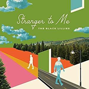 Stranger to Me - Vinile LP di Black Lillies