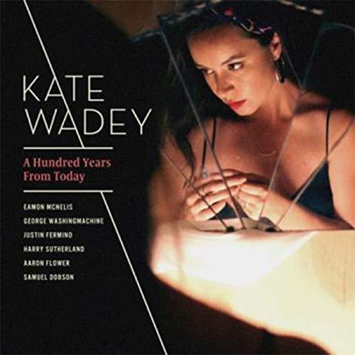 Kate Wadey - Hundred Years From Today - CD Audio