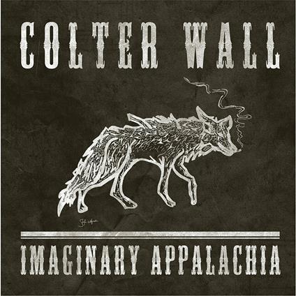 Imaginary Appalachia (Mini LP) - Vinile LP di Colter Wall