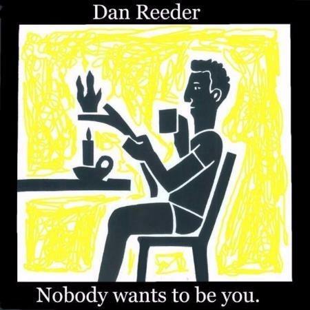 Nobody Wants - CD Audio Singolo di Dan Reeder