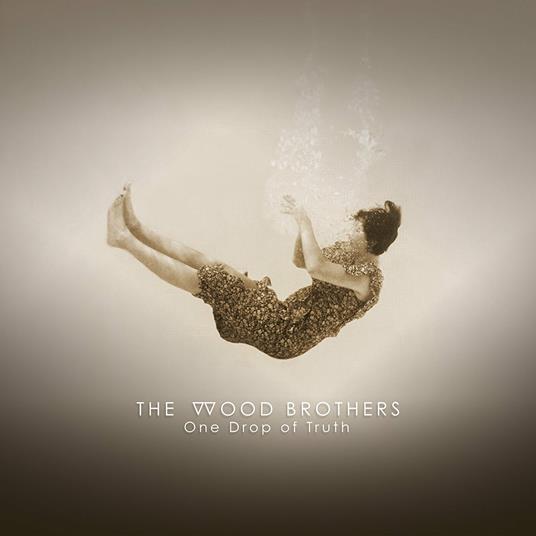 One Drop of Truth - Vinile LP di Wood Brothers
