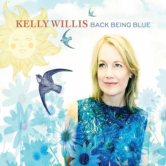 Back Being Blue - Vinile LP di Kelly Willis